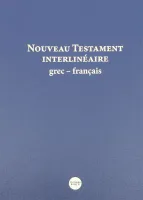 Nouveau Testament interlinéaire grec-français NFC