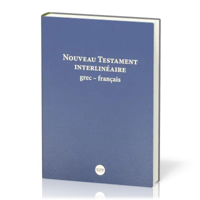 Nouveau Testament interlinéaire grec-français NFC