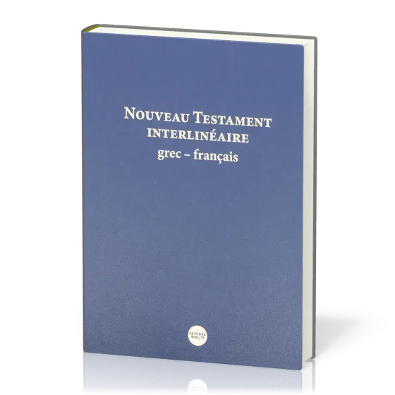 Nouveau Testament interlinéaire grec-français NFC