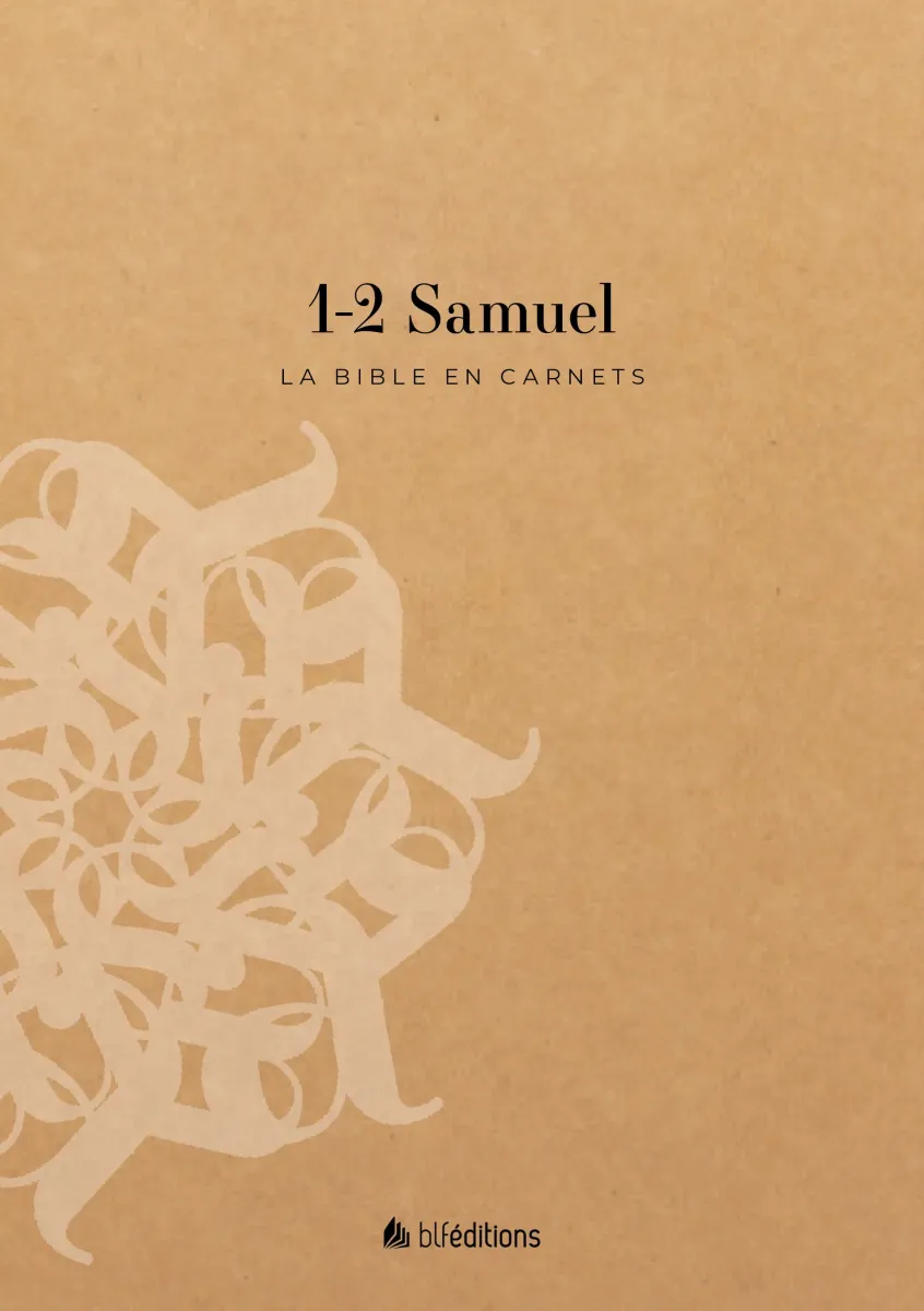 Bible en carnets, La - 1-2 Samuel