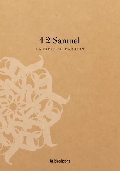 Bible en carnets, La - 1-2 Samuel