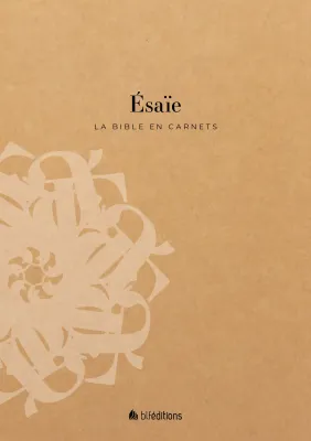 Bible en carnets, La - Esaïe