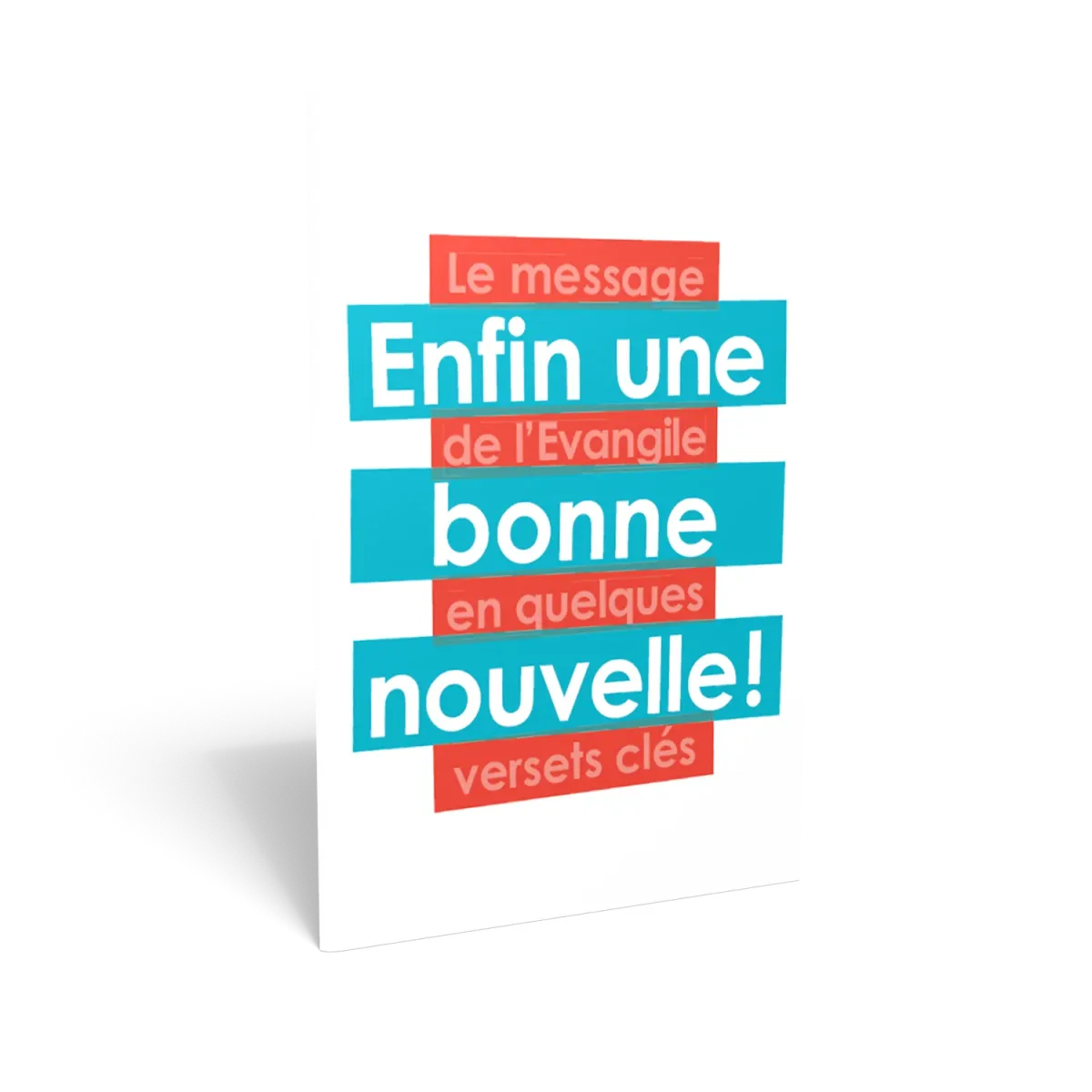 Enfin une bonne nouvelle ! - Le message de l'Evangile en quelques versets clés
