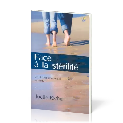 Face à la stérilité - Un chemin émotionnel et spirituel