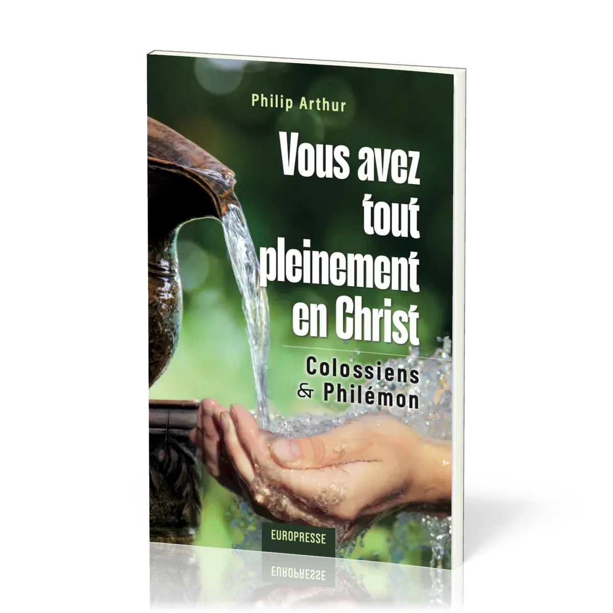 Vous avez tout pleinement en Christ - Colossiens & Philémon