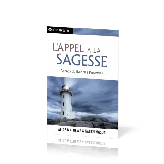 Appel à la sagesse, L' - Aperçu du livre des proverbes