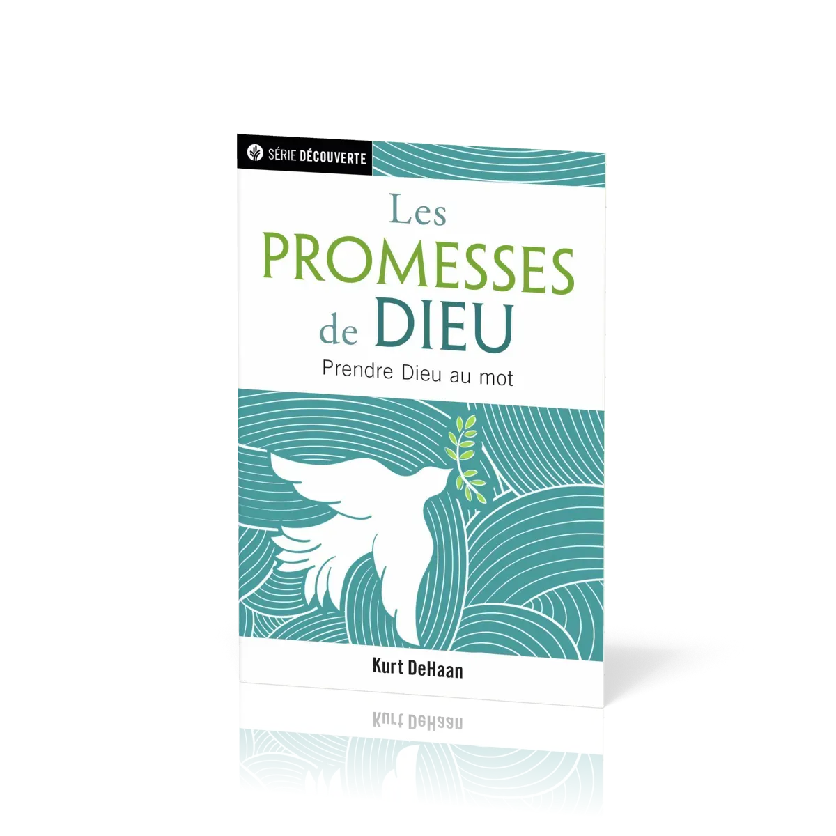 Promesses de Dieu, Les - Prendre Dieu au mot