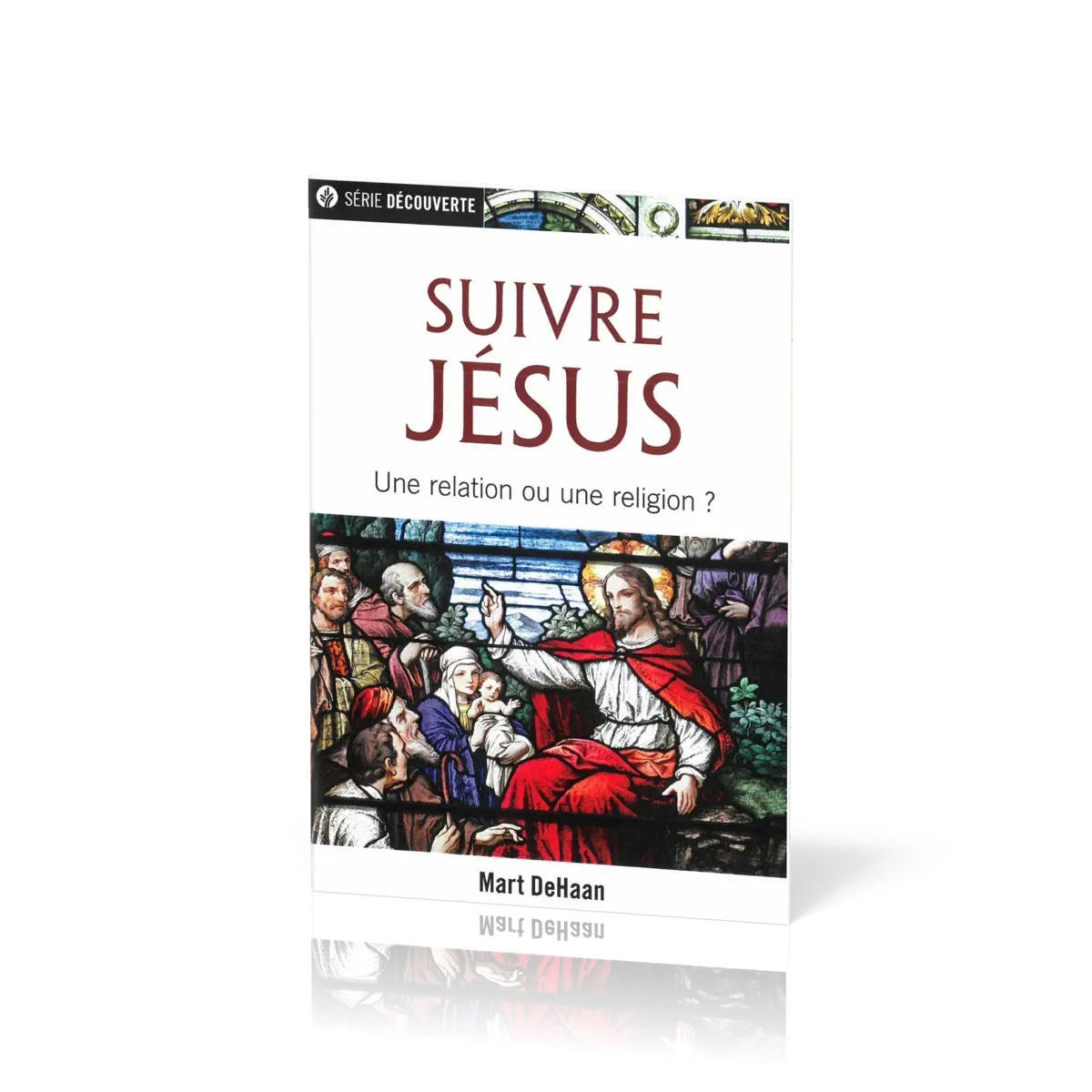 Suivre Jésus - Une relation ou une religion ?
