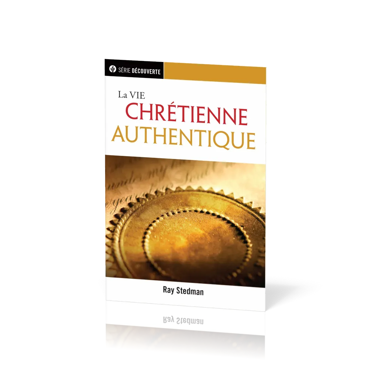 La vie chrétienne authentique