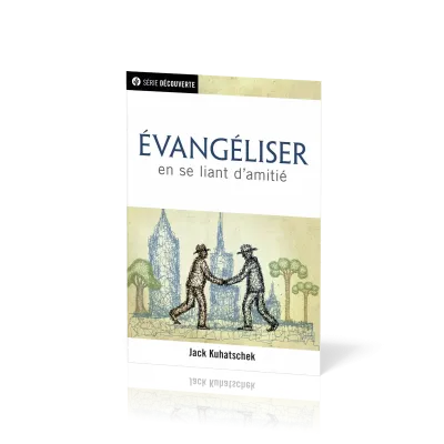 Evangéliser en se liant d'amitié