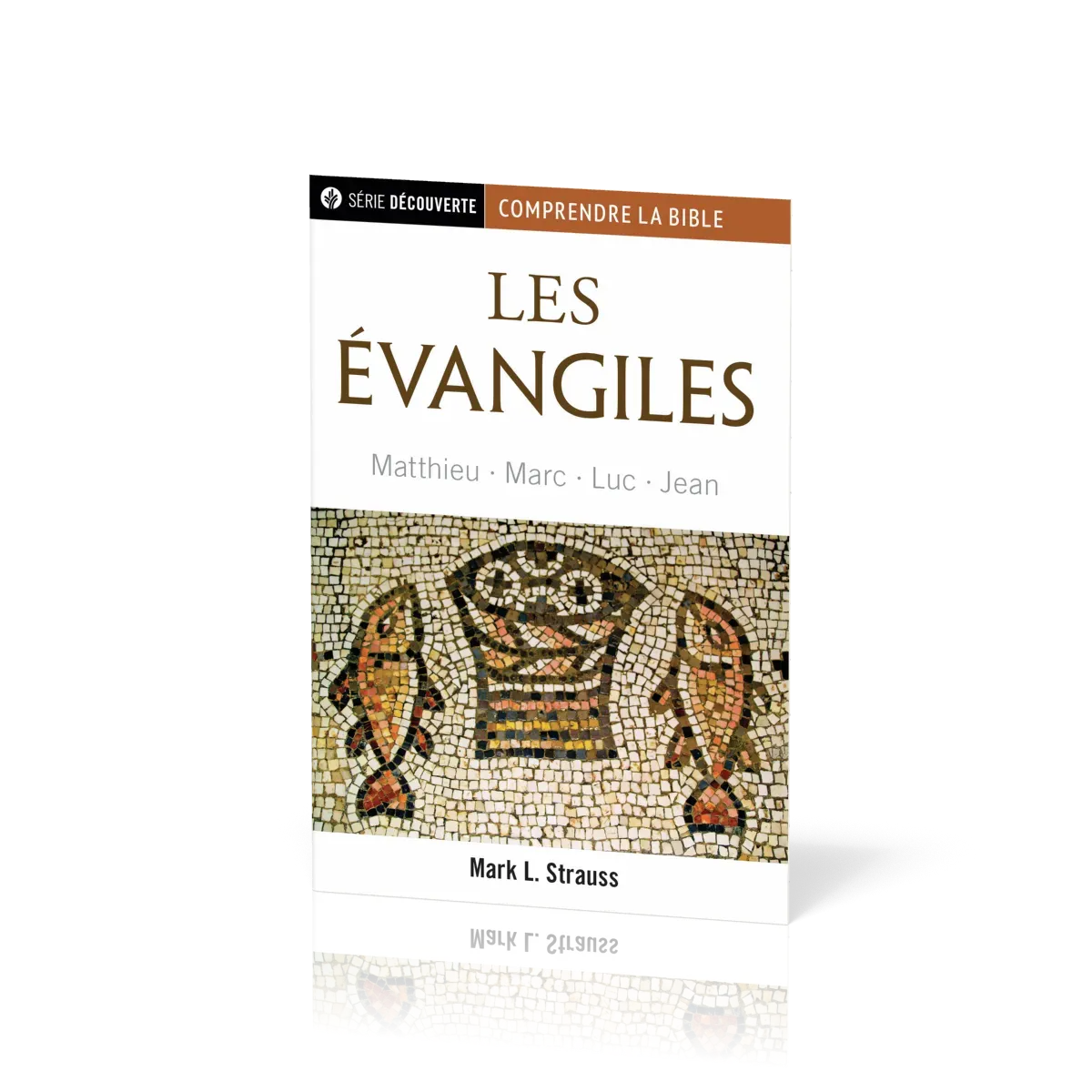 Les évangiles - Matthieu, Marc, Luc, Jean
