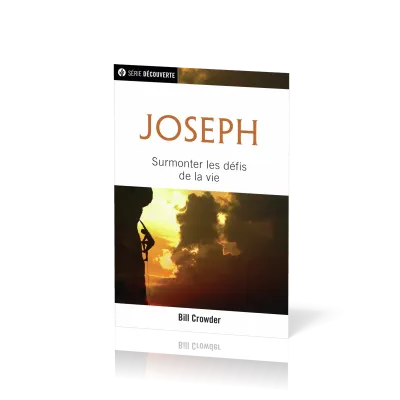 Joseph - Surmonter les défis de la vie