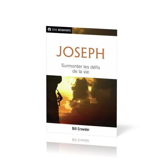 Joseph - Surmonter les défis de la vie