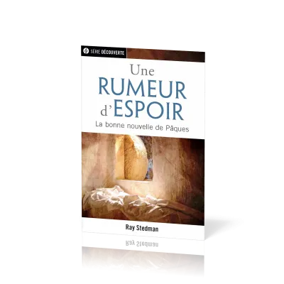 Une rumeur d'espoir - La bonne nouvelle de Pâques
