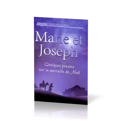 Marie et Joseph : Quelques pensées sur la merveille de Noël