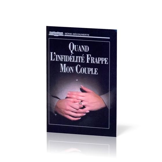 Quand l'infidélité frappe mon couple