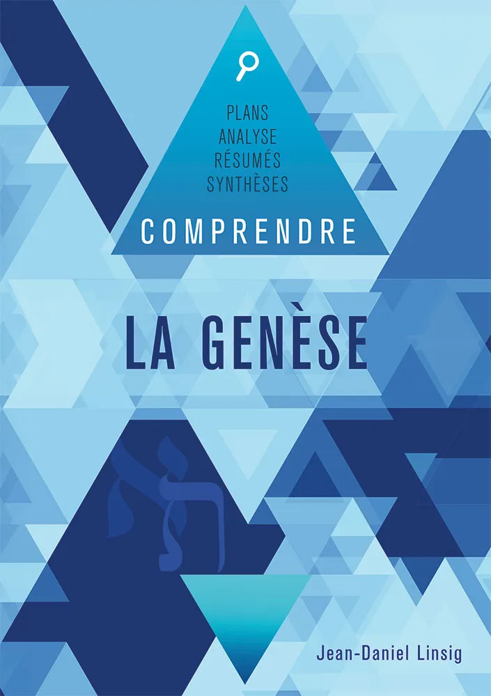 Comprendre la Genèse - Plans, analyse, résumés, synthèses