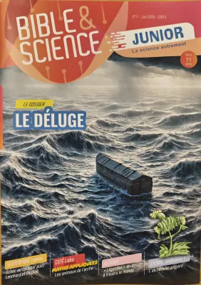 Magazine Bible et Science Junior Nr 07 - Le déluge