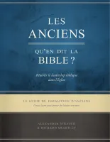 Anciens qu'en dit la Bible, Les - guide formateur
