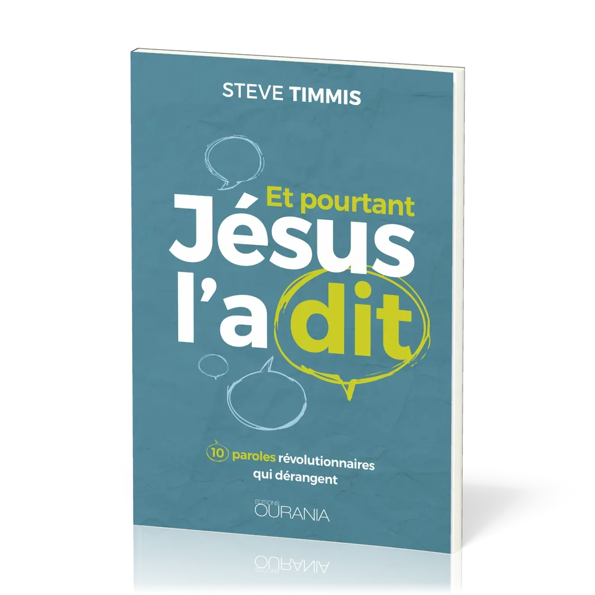 Et pourtant Jésus l'a dit