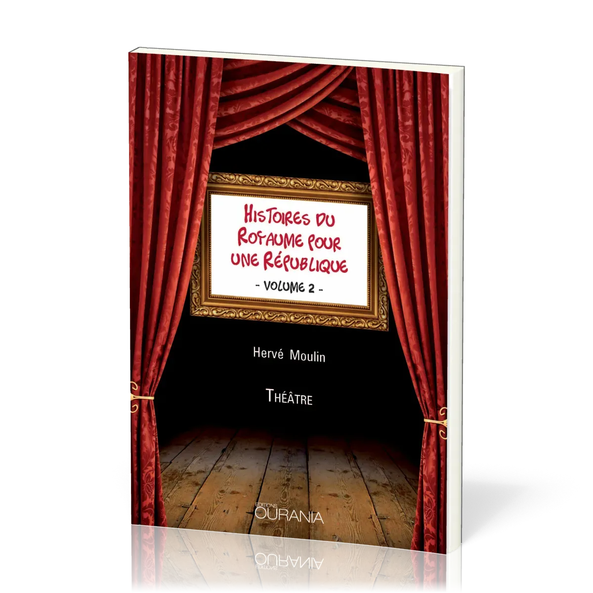 Histoires du Royaume pour une République Vol.2
