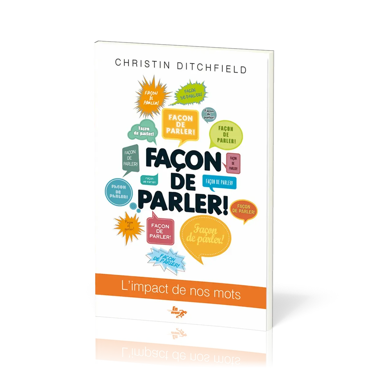Façon de parler - L'impact de nos mots