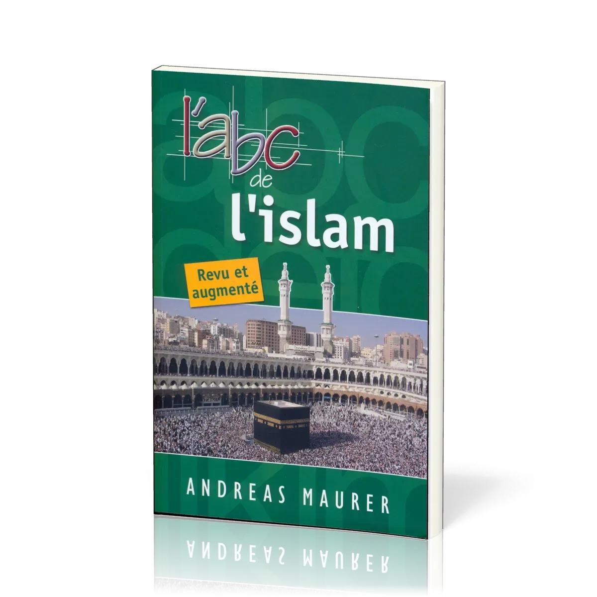 ABC de l'Islam, L' - revu et augmenté