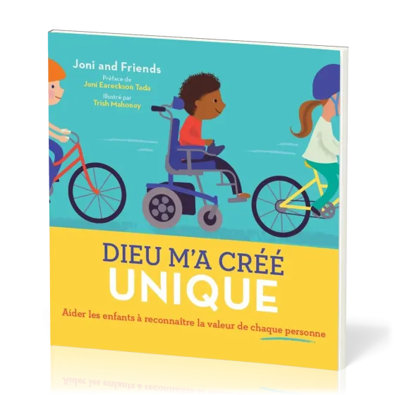 Dieu m'a créé unique - Aider les enfants à reconnaître la valeur de chaque personne