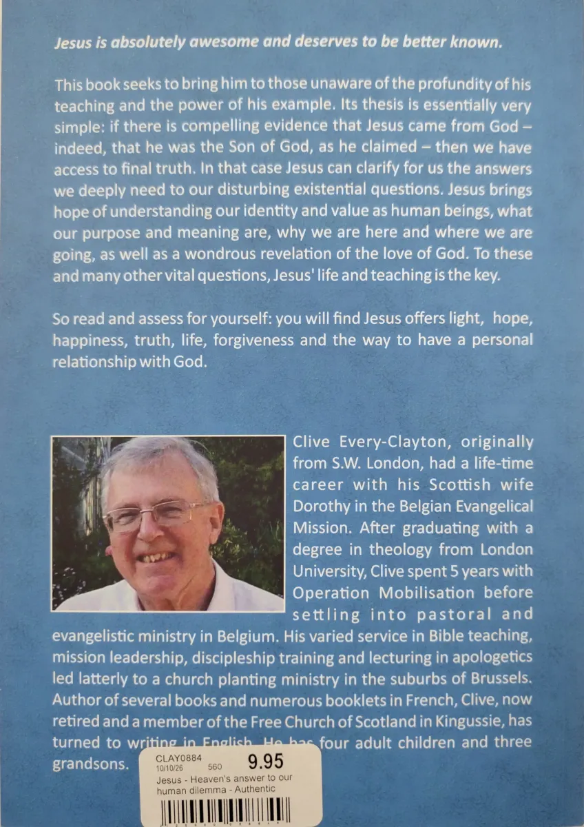 Jesus - Heaven's answer to our human dilemma - Authentic enlightenment for our darkness