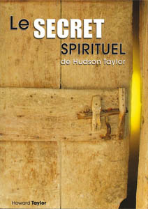 Secret spirituel de Hudson Taylor, Le