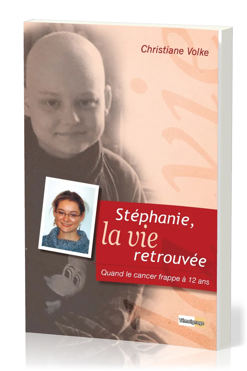 Stéphanie - la vie retrouvée