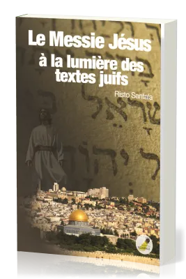 Messie Jésus à la lumière des textes juifs, Le