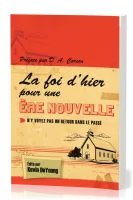 Foi d'hier pour une ère nouvelle - N'y voyez pas un retour vers le passé