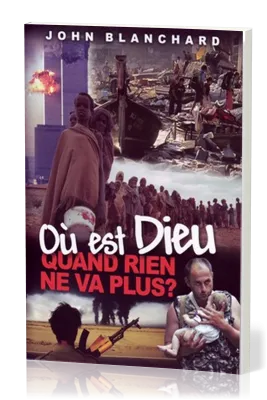 Où est Dieu quand rien ne va plus ? (brochure)