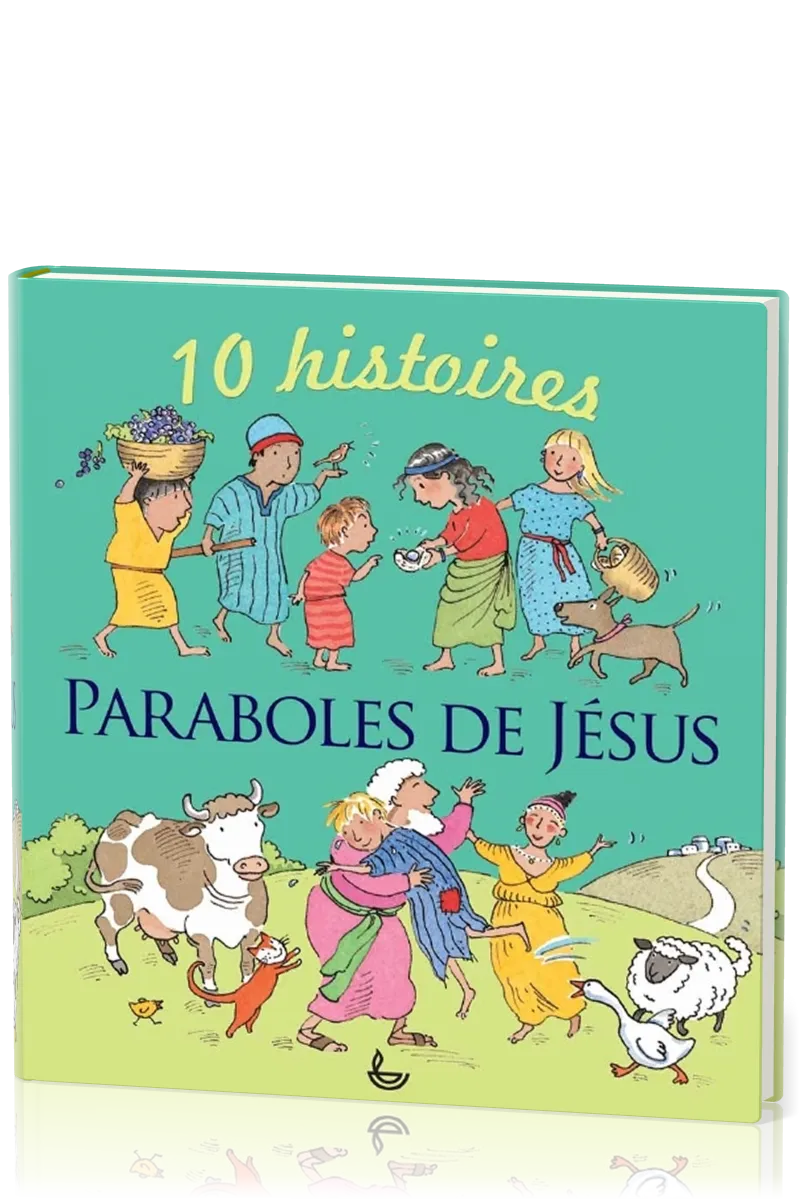 Paraboles de Jésus - 10 histoires