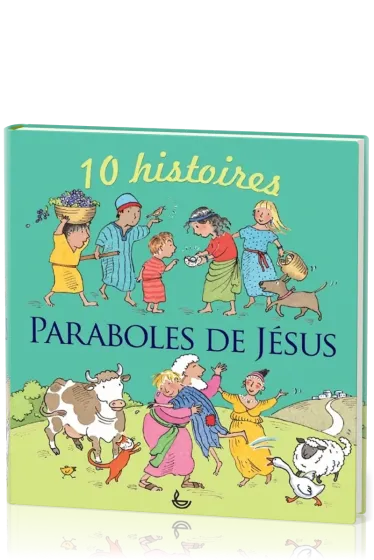 Paraboles de Jésus - 10 histoires