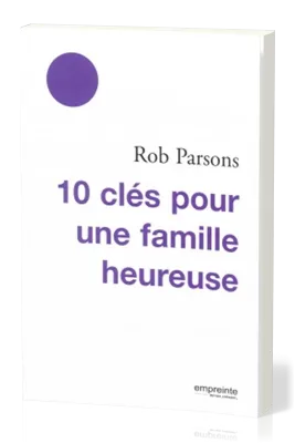 10 clés pour une famille heureuse