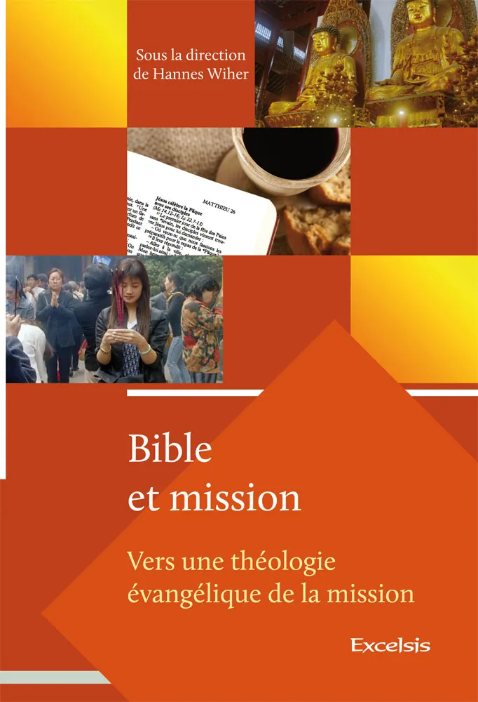 Bible et Mission Vol.1 - Vers une théologie évangélique de la mission