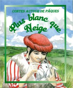 Plus blanc que Neige (Conte Pâques)