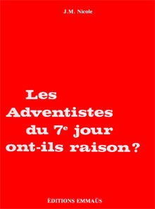 Adventistes du 7e jour ont-ils raison ?, Les