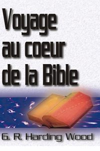 Voyage au coeur de la Bible