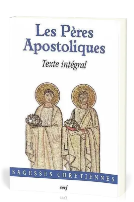Les pères apostoliques - Texte intégral