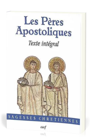 Les pères apostoliques - Texte intégral