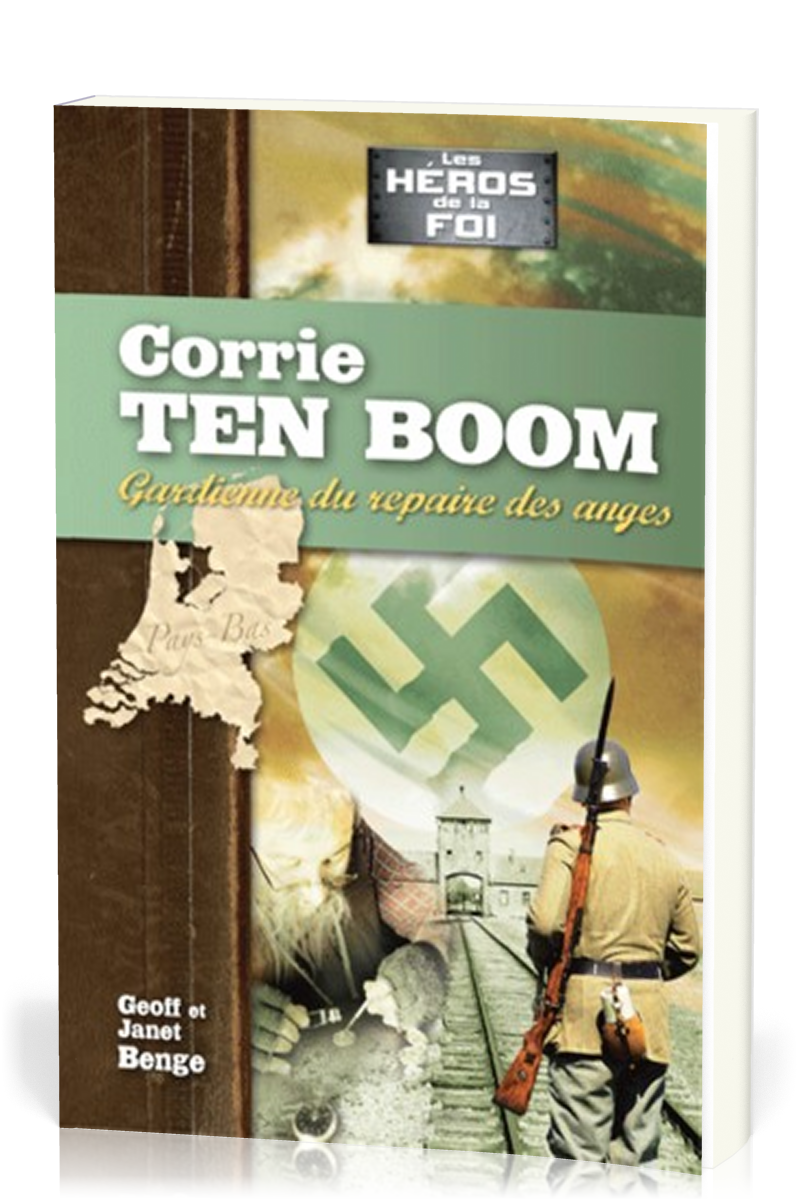 Corrie ten Boom - Gardienne du repère des anges