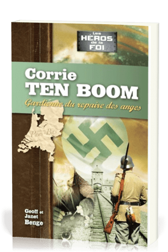 Corrie ten Boom - Gardienne du repère des anges