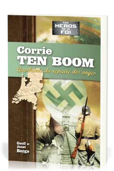 Corrie ten Boom - Gardienne du repère des anges