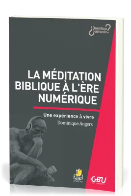 Méditation biblique à l'ère numérique, La