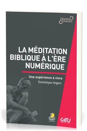 Méditation biblique à l'ère numérique, La