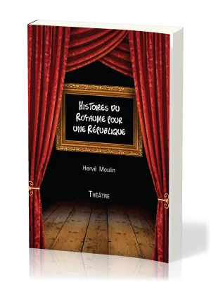 Histoires du Royaume pour une République Vol. 1