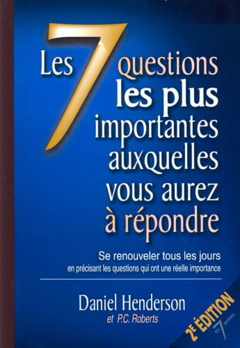 7 questions les plus importantes auxquelles vous aurez à répondre, Les